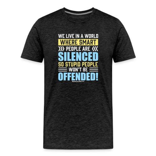 Stupid and Smart People for Dark Colors - Men's Premium T-Shirt
