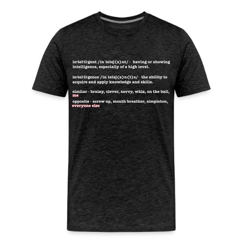 Intelligent - Men's Premium T-Shirt