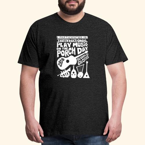 play Music on the Porch Day Participant 2018 - Men's Premium T-Shirt