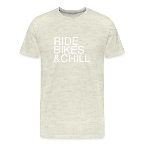 Ride Bikes and Chill - Men's Premium T-Shirt