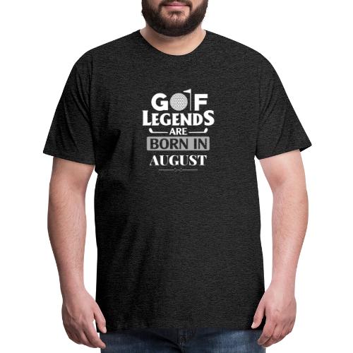 Golf Legends Born In August - Birthday Golf Gift - Men's Premium T-Shirt