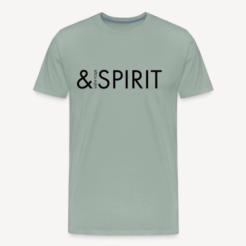 AND WITH YOUR SPIRIT - Men's Premium T-Shirt