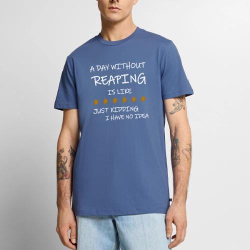 A Day without Reaping - Men's Premium T-Shirt