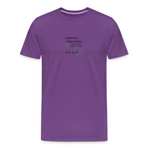 Fueled by Caffeine Light - Men's Premium T-Shirt