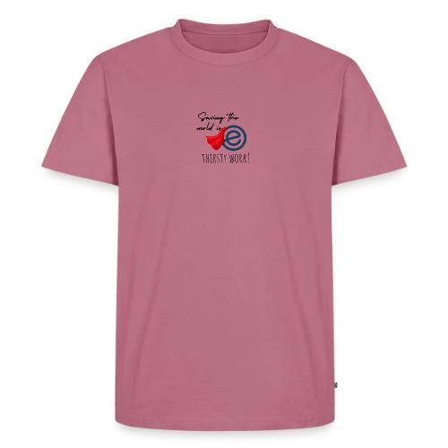 Thirsty Work Light - Men's Premium T-Shirt