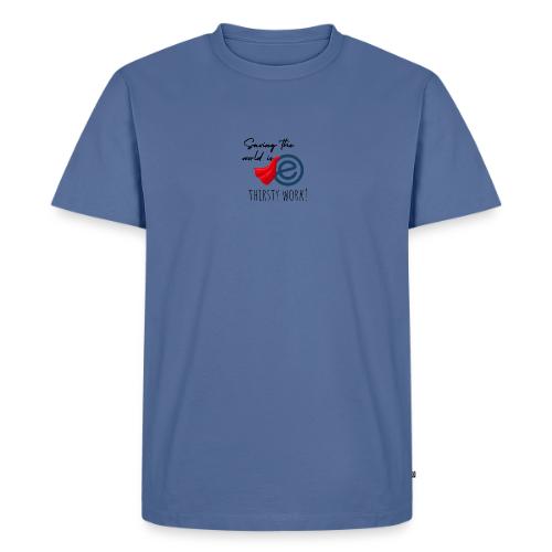 Thirsty Work Light - Men's Premium T-Shirt