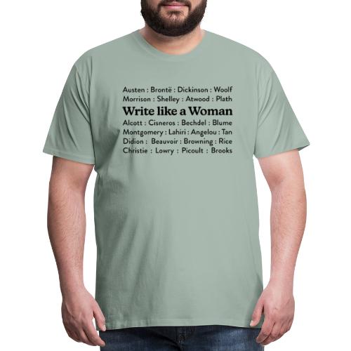 Write Like a Woman - Authors (black text) - Men's Premium T-Shirt