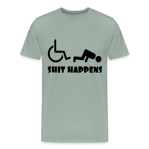 Sometimes shit happens when your in wheelchair - Men's Premium T-Shirt