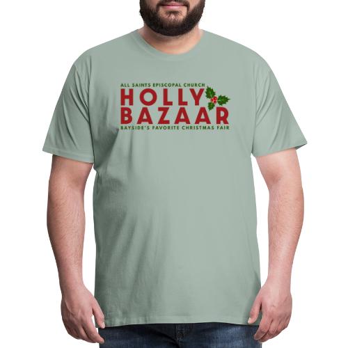 Holly Bazaar - Bayside's Favorite Christmas Fair - Men's Premium T-Shirt