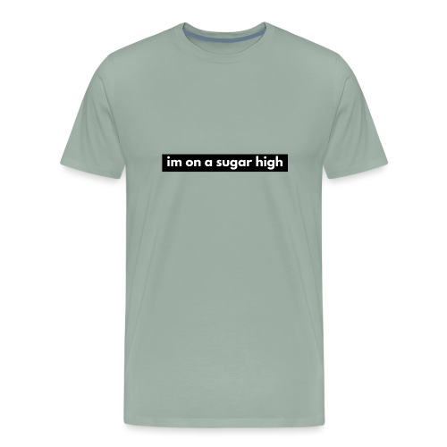 im on a sugar high - Men's Premium T-Shirt