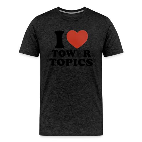 I Love Tower Topics - Men's Premium T-Shirt