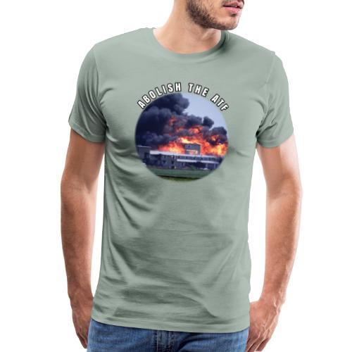 Abolish the ATF - Men's Premium T-Shirt
