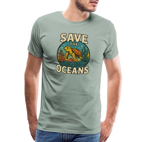 Save the Oceans Sea Turtle Conservation Art - Men's Premium T-Shirt