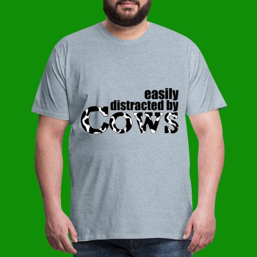 Easily Distracted by Cows - Men's Premium T-Shirt