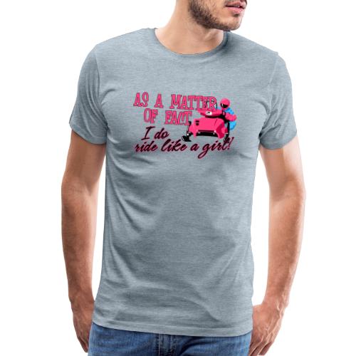 Ride Like a Girl - Men's Premium T-Shirt