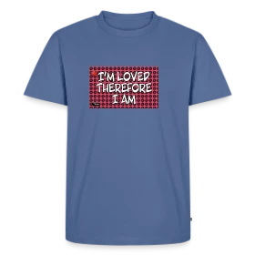 I’M LOVED THEREFORE I AM - Men's Premium T-Shirt