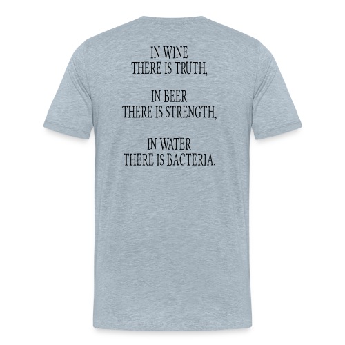 In water there is bacteria - Men's Premium T-Shirt