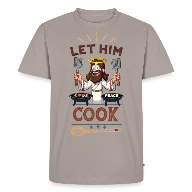 Let Jesus Cook (Front & Back)