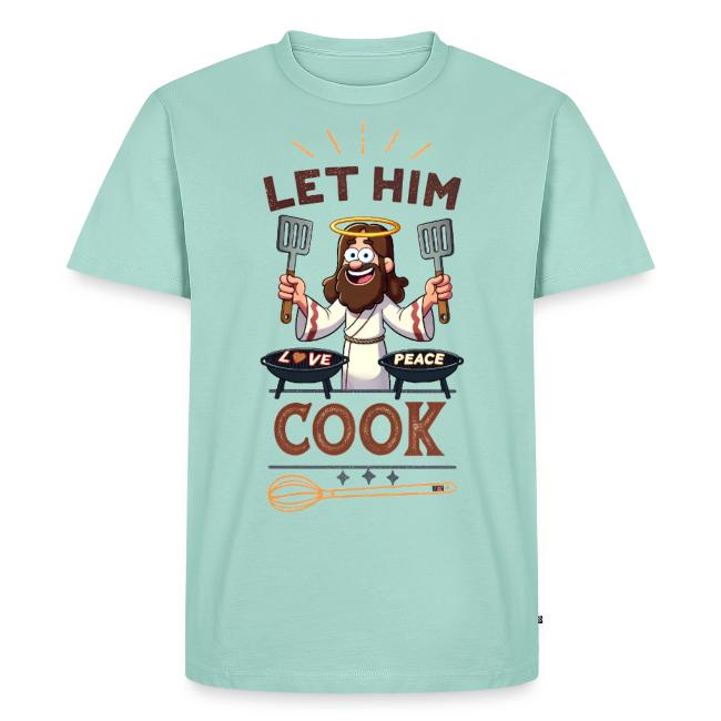 Let Jesus Cook (Front & Back)