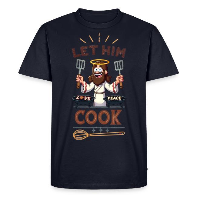 Let Jesus Cook (Front & Back)