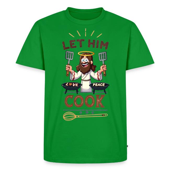 Let Jesus Cook (Front & Back)