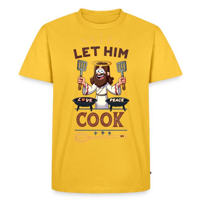 Let Jesus Cook (Front & Back)