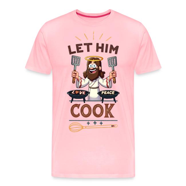 Let Jesus Cook (Front & Back)