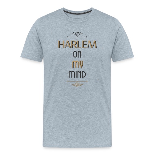Harlem On My Mind - Men's Premium T-Shirt