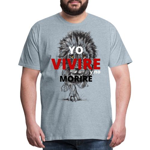 Yo VIVIRE y no moriré - Men's Premium T-Shirt