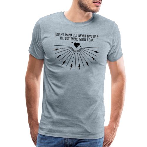 Get There When I Can - Men's Premium T-Shirt