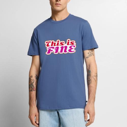 This Is Fine - Men's Premium T-Shirt
