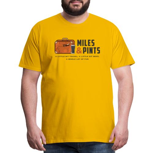 A Little Bit Miles & Pints - Men's Premium T-Shirt