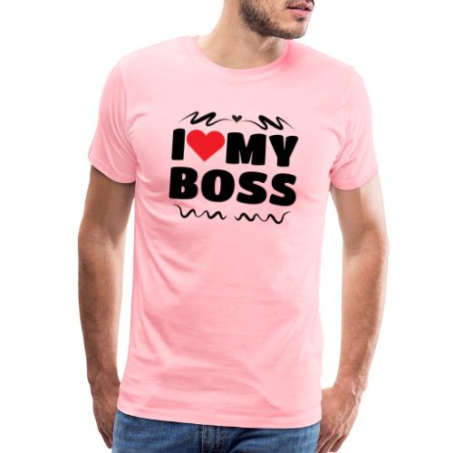 I love my Boss - Men's Premium T-Shirt