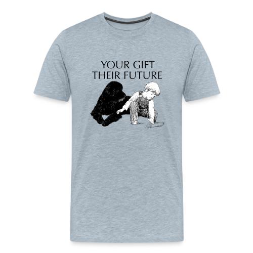 Your Gift, Their Future - Men's Premium T-Shirt