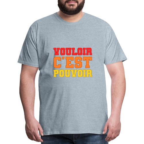 Where there's a will there's a way - Men's Premium T-Shirt