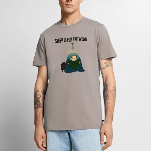 Sleep is for the Weak - Men's Premium T-Shirt