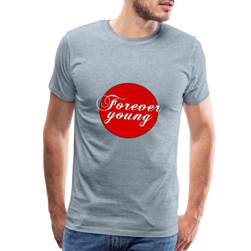 Forever Young, timeless Youth - Men's Premium T-Shirt