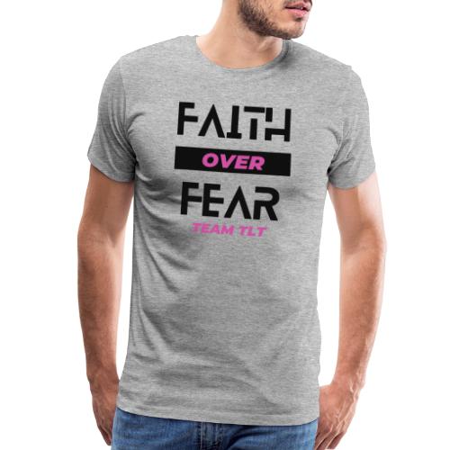 Faith Over Fear - Men's Premium T-Shirt