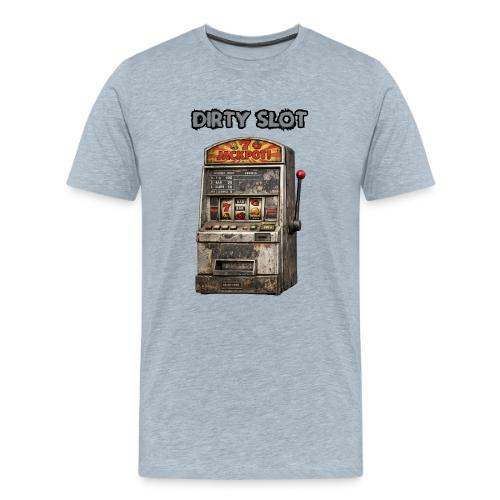 Dirty Slot - Men's Premium T-Shirt