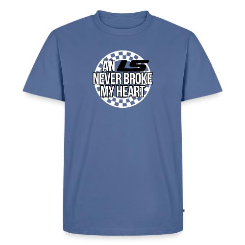 AN LS NEVER BROKE MY HEART - Men's Premium T-Shirt