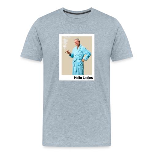 20250129 hello ladies one f8a6f537 bd92 4bd9 ad - Men's Premium T-Shirt