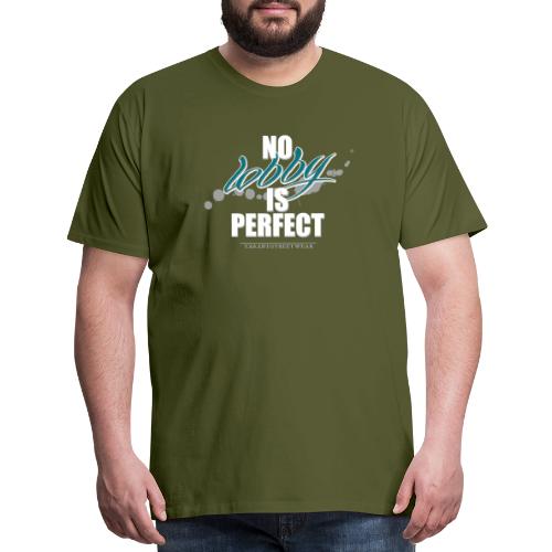 No lobby is perfect - Men's Premium T-Shirt