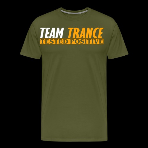 Team Trance - Tested Positive - Men's Premium T-Shirt