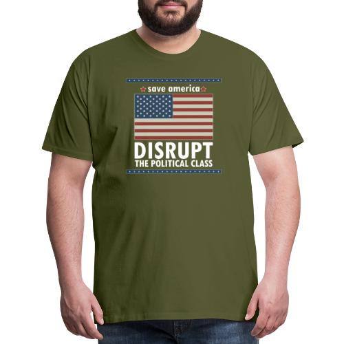 Save America - Disrupt the Political Class (dark) - Men's Premium T-Shirt