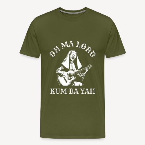 OH MA LORD KUM BAH YAH - Men's Premium T-Shirt