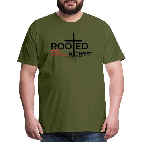 Rooted in Christ - Colossians 2:7 - Men's Premium T-Shirt