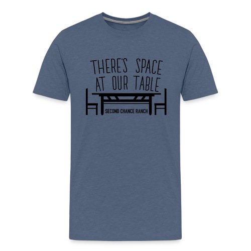 There's space at our table. - Men's Premium T-Shirt