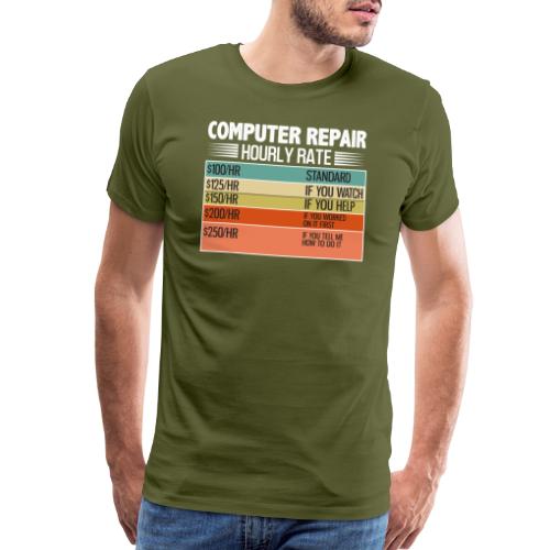 Computer Repair Hourly Rate funny saying quote - Men's Premium T-Shirt