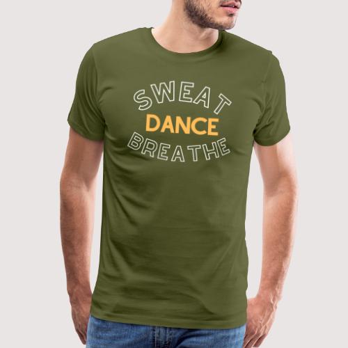 Sweat, Dance, Breathe - Men's Premium T-Shirt