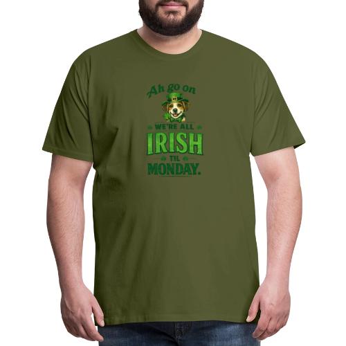 St. Patrick’s Day Dog T-Shirt – We’re All Irish - Men's Premium T-Shirt